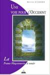 Une voie pour l\'Occident. La Franc-Maonnerie  venir Etienne,. [Paperback] [Jan 01, 2001] Unknown - sebo online