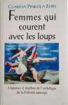 Femmes qui courent avec les loups : Histoires et mythes de l\'archtype de la femme sauvage - Capa Dura - sebo online