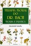 Terapia Floral do Dr. Bach: Teoria e Prática - sebo online