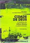 Cidade de Deus: a Histria de Ailton Batata, o Sobrevivente - sebo online