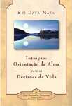 Intuio: Orientao da Alma para as Decises da Vida - sebo online