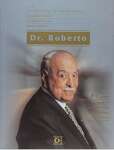 Dr. Roberto - 100 Anos No Esporte, Na Educação, Na Cultura, No Jornalismo - sebo online