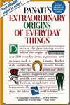 Extraordinary Origins of Everyday Things - sebo online
