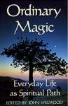 Ordinary Magic: Everyday Life as Spiritual Path - sebo online
