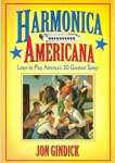 Harmonica Americana: Learn to Play Americ´s 30 Greatest Songs - sebo online