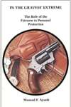 In the Gravest Extreme: The Role of the Firearm in Personal Protection - sebo online
