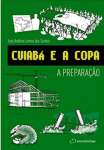 Cuiabá e a Copa: A Preparação - sebo online
