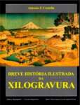 Breve Histria Ilustrada Da Xilogravura - sebo online