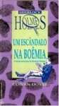 Um Escndalo Na Bomia: e outras aventuras de Sherlock Holmes - sebo online