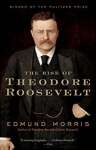 The Rise of Theodore Roosevelt: Edmund Morris - sebo online