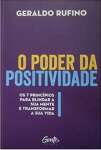O Poder da Positividade: Os 7 princpios para blindar a sua mente e transformar a sua vida - sebo online
