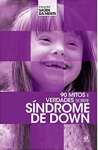 90 mitos e verdades sobre sndrome de down