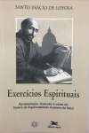EXERCCIOS ESPIRITUAIS - ESCRITOS DE SANTO INCIO - sebo online