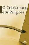 O Cristianismo E As Religies - sebo online