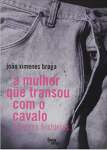 A Mulher Que Transou Com O Cavalo E Outras Histrias - sebo online