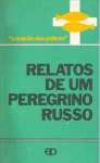 Relatos de um Peregrino Russo - sebo online