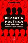 FILOSOFIA POLTICA PARA EDUCADORES - sebo online