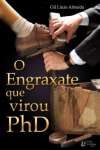 O ENGRAXATE QUE VIROU PHD - sebo online