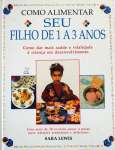 COMO ALIMENTAR SEU FILHO DE 1 A 3 ANOS