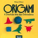 ORIGAMI - A DIVERTIDA ARTE DAS DOBRADURAS - sebo online