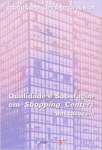 Qualidade E Satisfação Em Shopping Centers - Um Caso Real
