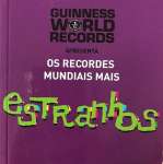 Os Recordes Mundiais Mais Estranhos - sebo online