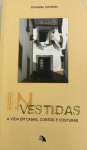 Investidas - A vida em casas, contos e costuras - sebo online