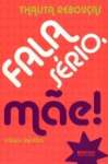 FALA SERIO, MAE! - sebo online