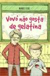 VOVO NAO GOSTA DE GELATINA - sebo online