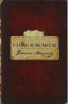 O EVANGELHO MALTRAPILHO - sebo online