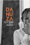 DANUZA E SUA VISAO DE MUNDO SEM JUIZO - sebo online