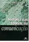 HISTORIA DAS TEORIAS DA COMUNICAO - sebo online