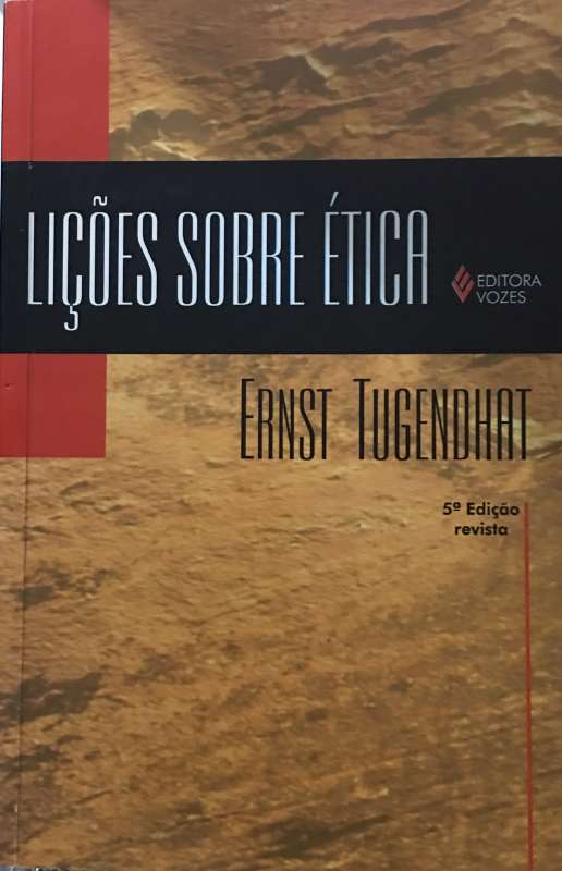 Livro: LIÇÕES SOBRE ÉTICA - ERNST TUGENDHAT - Sebo Online ...