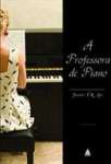 A PROFESSORA DE PIANO - sebo online
