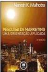 Pesquisa de Marketing. uma Orientao Aplicada - 4ed. - sebo online