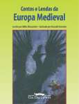 CONTOS E LENDAS DA EUROPA MEDIEVAL - sebo online