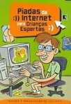 PIADAS DA INTERNET PARA CRIANAS ESPERTAS - sebo online