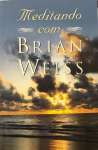 Meditando com Brian Weiss - sebo online