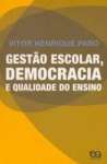 GESTO ESCOLAR, DEMOCRACIA E QUALIDADE DE ENSINO - sebo online