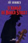 O XANGO DE BAKER STREET - sebo online