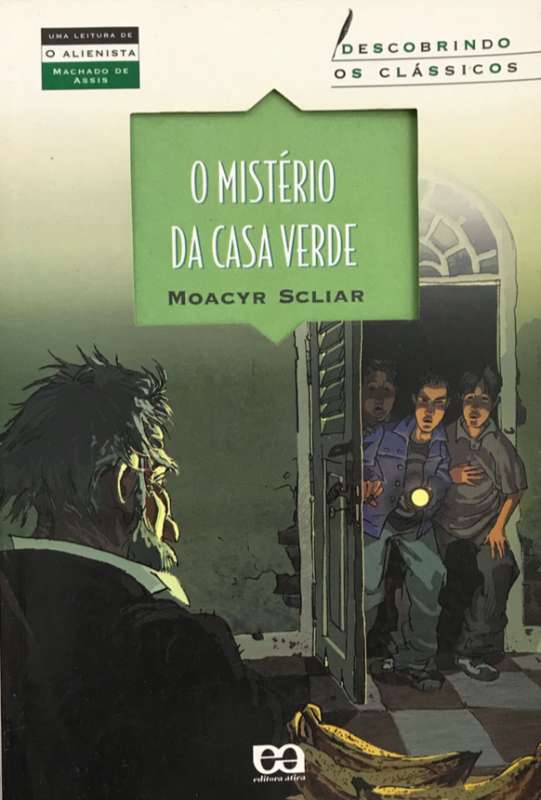 Livro: O MISTÉRIO DA CASA VERDE - Moacyr Scliar - Sebo Online Container Cultura