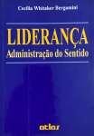 Liderana: Administrao do Sentido - sebo online