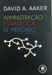 ADMINISTRAO ESTRATGICA DE MERCADO