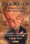 JACK WELCH - O EXECUTIVO DO SECULO - sebo online