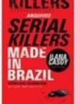 ARQUIVOS SERIAL KILLERS - MADE IN BRASIL - sebo online