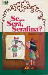 Se Ser, Serafina? - sebo online