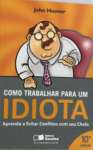 Como trabalhar para um Idiota - sebo online