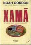 XAMA - A HISTORIA DE UM MEDICO NO SECULO XIX