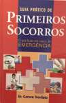 Guia Prtico de Primeiros Socorros - sebo online