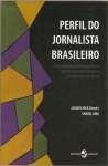 PERFIL DO JORNALISTA BRASILEIRO - sebo online